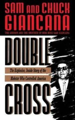 Double Cross: The Explosive, Inside Story of the Mobster Who Controlled – GOOD