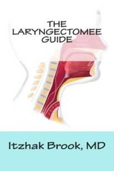The Laryngectomee Guide – Paperback By Itzhak Brook – VERY GOOD