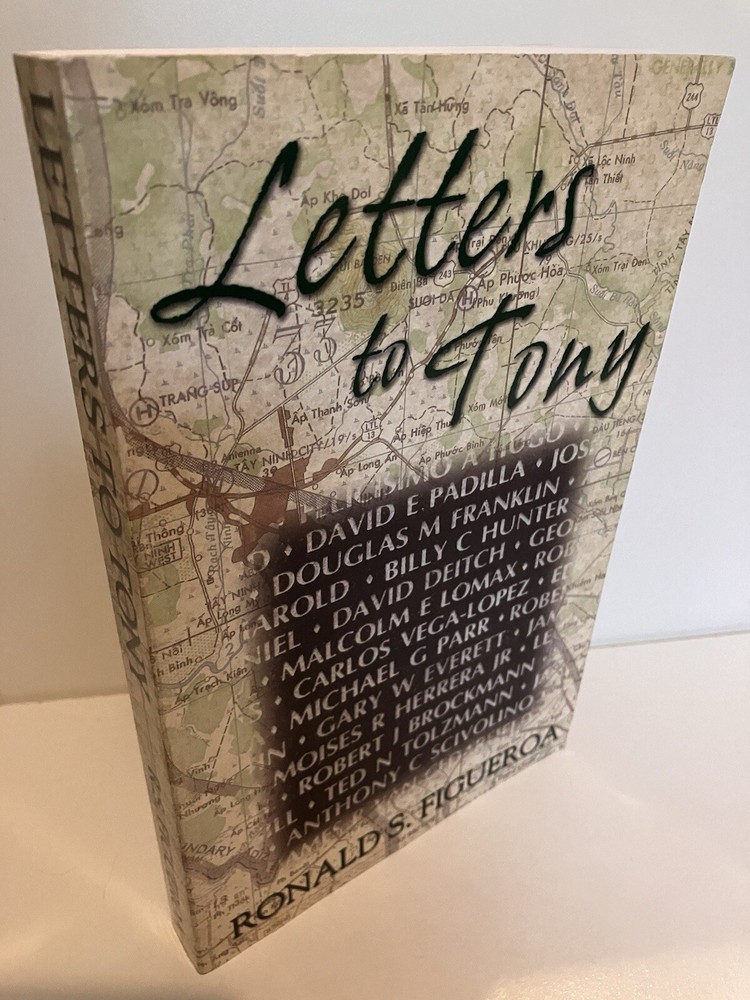LETTERS TO TONY by Ronald S. Figueroa 1st Edition Inscribed 2003 Fine Vietnam