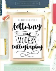 Lettering and Modern Calligraphy: A Beginner’s Guide: Learn Hand Letterin – GOOD