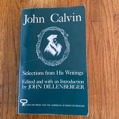 John Calvin : Selections from His Writings, Paperback by Dillenberger, John