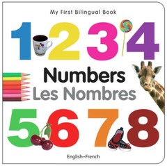 My First Bilingual BookÂ?Numbers (EnglishÂ?French) (French and English E – GOOD