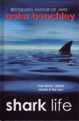 Shark Life: True Stories About Sharks & the Sea – Hardcover – GOOD