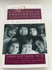 Raising An Emotionally Intelligent Child John Gottman Ph. D with Joan Declaire