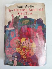 The Electric Kool-Aid Acid Test, by Tom Wolfe, 1968, Book Club Edition