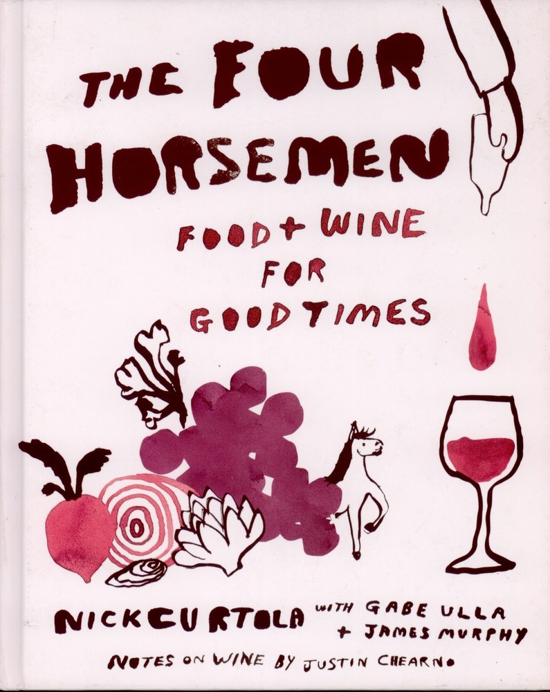 The Four Horsemen. Food & Wine for Good Times