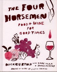 The Four Horsemen. Food & Wine for Good Times