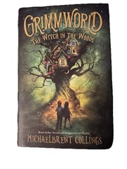 Brand New YA Fantasy – Grimm World: The Witch in the Woods by Michael Collings