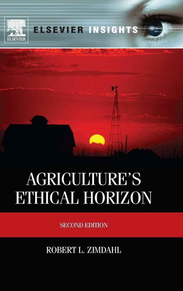 Agriculture’s Ethical Horizon (Elsevier Insights)