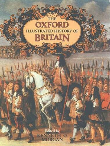 The Oxford Illustrated History of Britain – Hardcover – GOOD