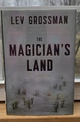 Magician’s Land : A Novel by Lev Grossman (2014, Hardcover)