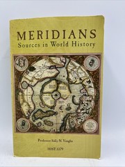Meridians: Sources in World History by Sally N Vaughn