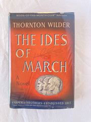 The Ides of March – Thornton Wilder – 1948 Hardcover + DJ + Clear Cover