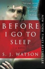 Before I Go to Sleep: A Novel – Paperback By Watson, S. J. – GOOD