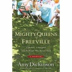 The Mighty Queens of Freeville by Amy Dickinson