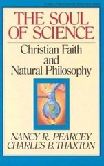 The Soul of Science: Christian Faith and Natural Philosophy (Volume 16) by Nanc