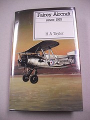 “FAIREY AIRCRAFT SINCE 1915” BY TAYLOR! 450 PAGES! 400+ ILLUSTRATIONS!
