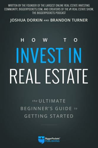 How to Invest in Real Estate: The Ultimate Beginner’s Guide to Getting Started