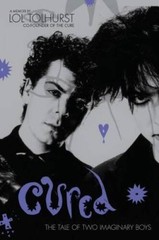 Cured: The Tale of Two Imaginary Boys – Hardcover By Tolhurst, Lol – GOOD