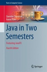 Java in Two Semesters: Featuring JavaFX (Texts in Computer Science), Charatan, Q