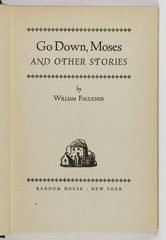 William Faulkner / Go Down Moses and Other Stories 1st Edition 1942