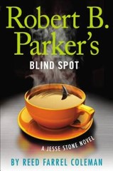 Robert B. Parker’s Blind Spot – Hardcover By Coleman, Reed Farrel – GOOD