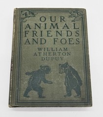 Our Animal Friends and Foes by William Dupuy 1925 1st Edition 274 pages HC