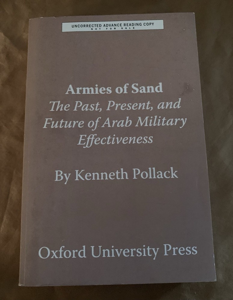 Armies of Sand: The Past, Present, and Future of Arab Military Effectiveness ARC