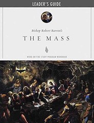 The Mass – Leader Guide – Paperback, by Archbishop Robert Barron – Very Good