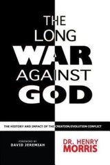 The Long War Against God: The History & Impact of the Creation/Evolution…