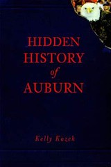 NEW The History Press Hidden History of Auburn, AL 9781609492922 Hidden History