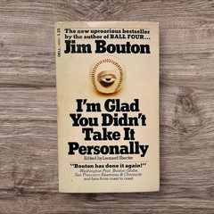I’m Glad You Didn’t Take It Personally Jim Bouton 1972 Baseball Humor Dell PB