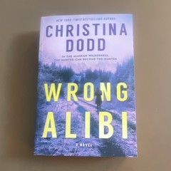 Christina Dodd Wrong Alibi: An Alaskan Mystery (2022) Mass Market Thriller