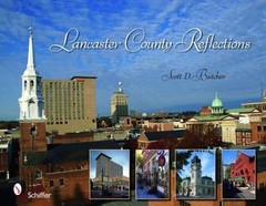 Lancaster County Reflections by Butcher, Scott D.