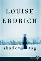 Shadow Tag : A Novel Paperback Louise Erdrich