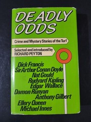 Deadly Odds Crime And Mystery Stories Of The Turf by Richard Peyton – Hardcover