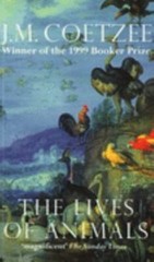 The Lives of Animals By J. M. Coetzee. Pilot Publishing 1999 B1170