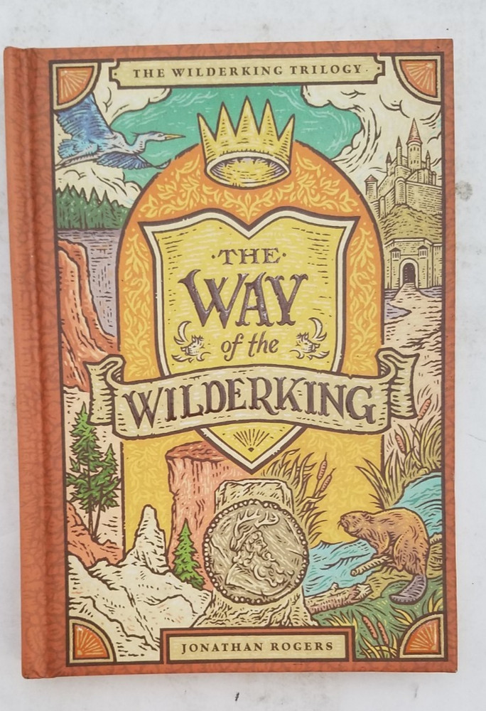 The Way of the Wilderking (Wilderking Trilogy, 3) Jonathan Rogers-9781951872281