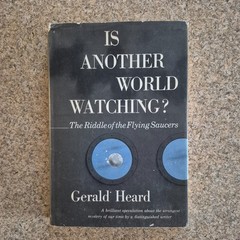 Is Another World Watching? by George Heard 1951 HC DJ 1st Ed. Riddle of Flying