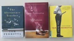 THREE Tom Perrotta HC 1st-EDITIONS: Leftovers, Abstinence Teacher, Nine Inches!!