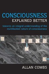 Consciousness Explained Better: Towards – Paperback, by Combs Allan – Very Good