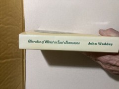 CHURCHES OF CHRIST IN EAST TENNESSEE ~ JOHN WADDEY ~ PB ~ 614 pages HISTORIC!!!