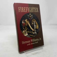 Firefighter – Hardcover, by Williams Jr. Herman; Hall James – Very Good u