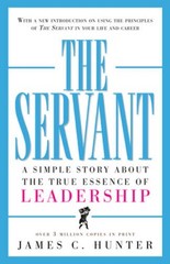 The Servant: A Simple Story About the True Essence of Leadership – VERY GOOD