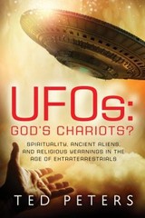 UFOs: God’s Chariots? : Spirituality, Ancient Aliens, and Religio