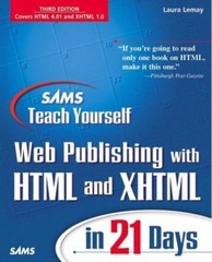Sams Teach Yourself… in 21 Days Ser.: Sams Teach Yourself Web Publishing with
