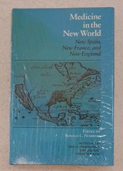 Medicine In The New World New Spain New France New England-Ronald L Numbers-1st