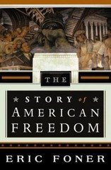 The Story of American Freedom – Eric Foner, 9780393046656, hardcover