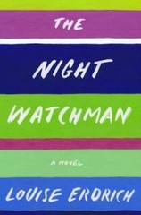The Night Watchman – Hardcover By Erdrich, Louise – GOOD