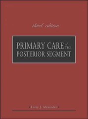 Primary Care of the Posterior – Hardcover, by Alexander Larry – Acceptable